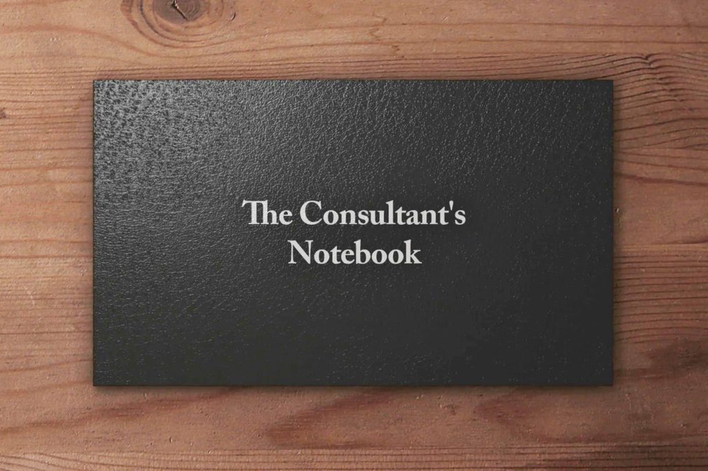 The Consultant's Notebook